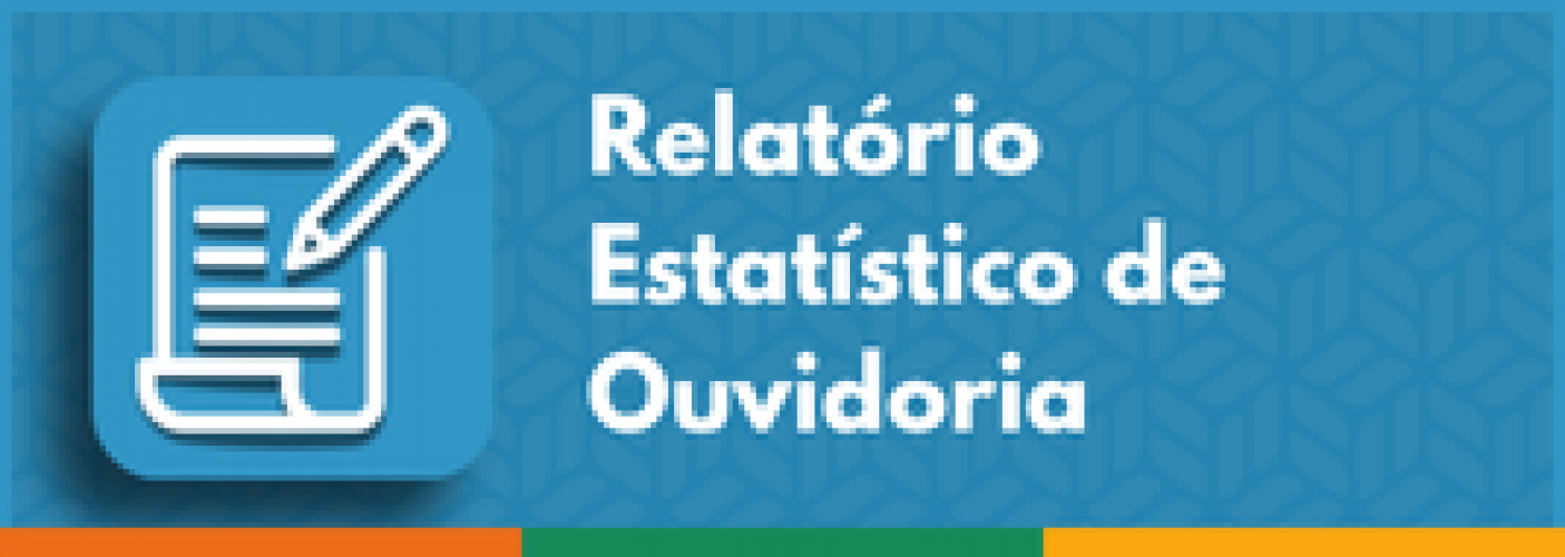 Relatório Estatístico (Ouvidoria)
